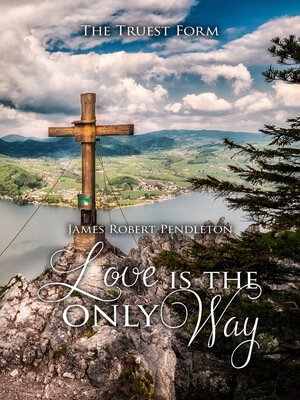 cover image of Love Is the Only Way